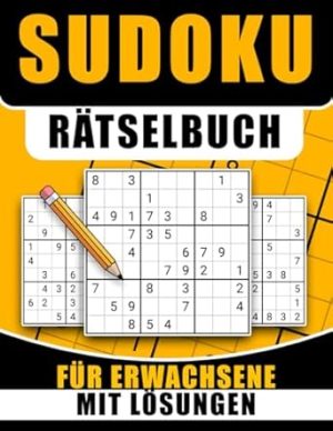 Sudoku-Rätselbuch für Erwachsene mit Lösungen: Une énorme collection de 1 000 puzzles, des tonnes de défis et du plaisir pour votre cerveau