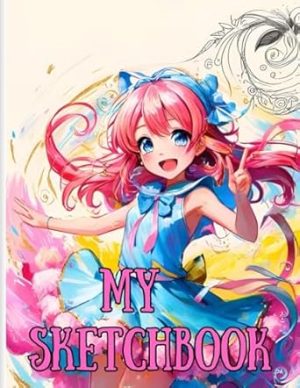 Happy Anime Girl Sketch Book Cover: Happy Anime Girl Sketch Book Cover, 100 Pages, 8.5 x 11 Page Size, 100 Blank Pages, Lovely Book