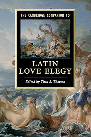 The Cambridge Companion to Latin Love Elegy Book - Paperback - 21 November 2013