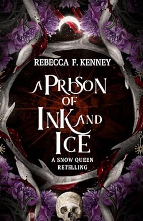 A Prison of Ink and Ice: A Snow Queen Retelling: 4