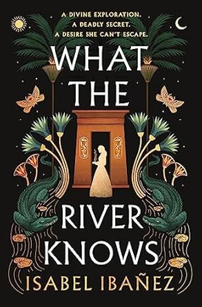 What the River Knows: the addictive and endlessly romantic historical fantasy