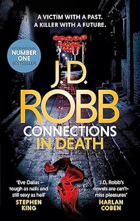 Connections in Death: An Eve Dallas thriller (Book 48)