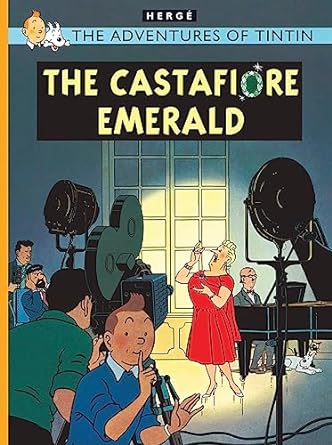 Castafiore Emerald: The Official Classic Children’s Illustrated Mystery Adventure Series