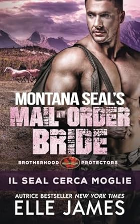 Montana SEAL Mail-Order Bride: Il SEAL Cerca Moglie