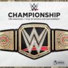 WWE Championship: The Greatest Title in Sports Entertainment