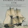 Cleave America, Patriot Flames 1774: The Fate of the Brigantine Peggy Stewart and Those Whose Lives She Touched