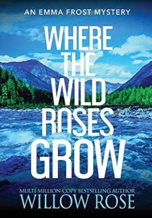 Where the Wild Roses Grow (10)