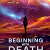 Beginning with Death: The Cassandra Alexander Chronicles Journal One