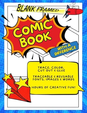 Blank Framed Comic Book With A Difference: Comic Book Creations With 7 Additional Pages Of DIY Comic Book Elements