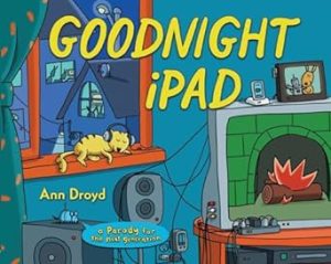 Goodnight Ipad: a Parody for the next generation
