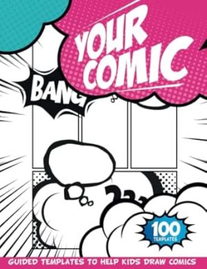 Create Comics: Make Your Own Graphic Novel For Girls | Write And Draw Comic Books Ages 9 12