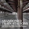Abandoned Train Stations