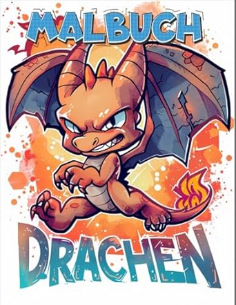 Drachen Malbuch: JUMBO Malbuch für Kinder von 4-8 Jahren, Jungen und Mädchen | 50+ Niedliche Drachen-Seiten.