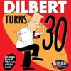 Dilbert Turns 30: Dilbert 30th anniversary book (Volume 47)