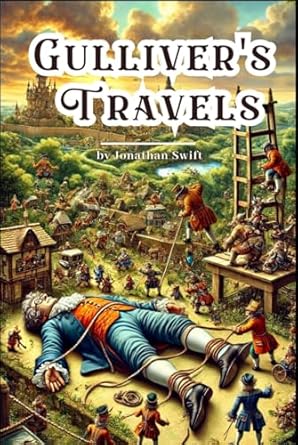 Gulliver's Travels, Annotated Edition: A Journey Through Strange Lands