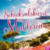 Schicksalsküsse auf Mallorca: Mallorca-Küsse 11