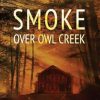 Smoke over Owl Creek (1)