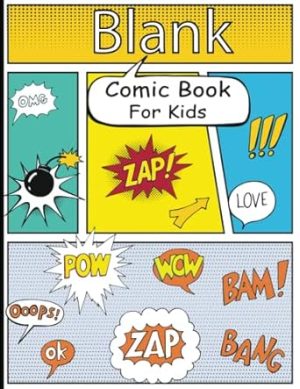 Blank Comic Book for Kids: Create Your Own Comics With This Comic Book Create The Best Stories. Drawing Templates for Kids