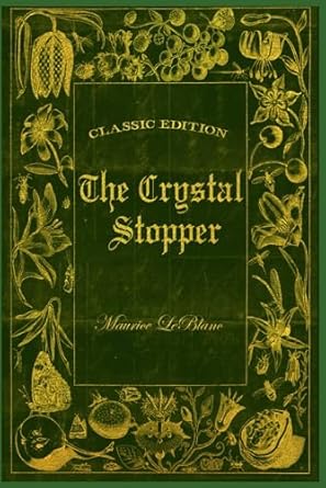 The Crystal Stopper: Arsene Lupin, With original illustrations