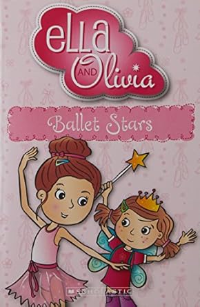 Ballet Stars (Ella and Olivia #3)