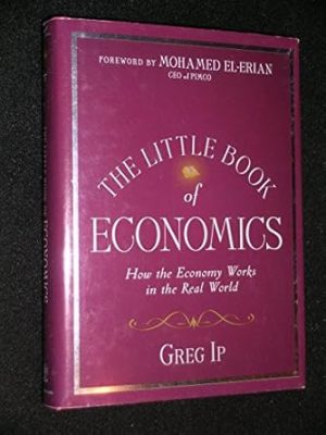 The Little Book of Economics: How the Economy Works in the Real World