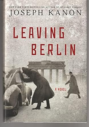 Leaving Berlin: A Novel