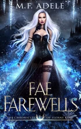 Fae Farewells: The Chronicles of Sloane King
