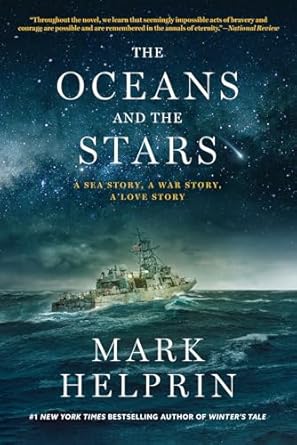 The Oceans and the Stars: A Sea Story, a War Story, a Love...