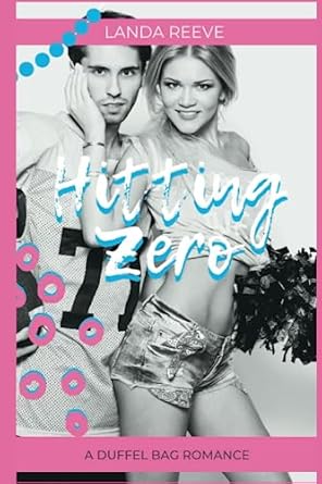 Hitting Zero: A Duffel Bag Romance