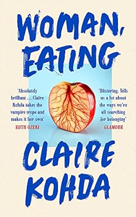 Woman, Eating: ‘Absolutely brilliant – Kohda takes the...