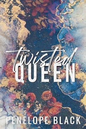Twisted Queen - Special Edition: A Dark Mafia Romance