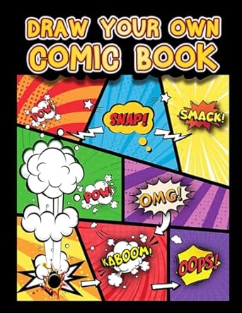 Draw Your Own Comic Book: Comics Notebook for Kids Boys Teens to Write Story - 25 Unique Layout Panel Pages with Speech Bubbles for Drawing Stories - Large Size