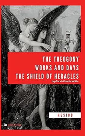 The Theogony, Works and Days, The Shield of Heracles: Large...