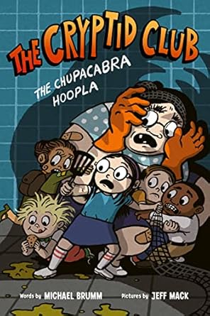The Cryptid Club #3: The Chupacabra Hoopla