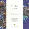 Enuma Elish: The Babylonian Epic of Creation