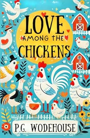 Love Among the Chickens