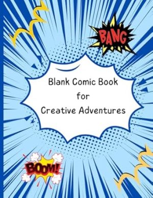 Blank Comic Book for Creative Adventures