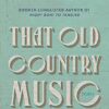 That Old Country Music