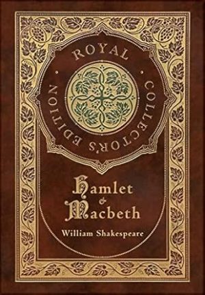 Hamlet and Macbeth (Royal Collector's Edition) (Case Laminate Hardcover with Jacket)