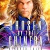 Chosen by the Chimera: A novel of the Monstrum Kindred: 8