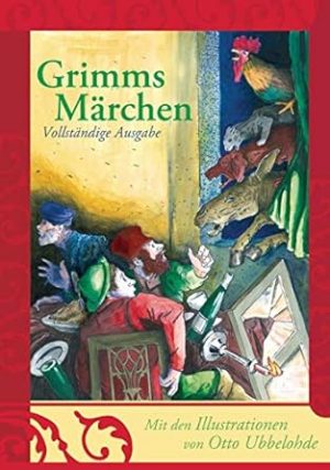 Grimms Märchen: Vollständige Ausgabe