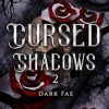Cursed Shadows 2 (The Dark Fae): Dark Fae Romance