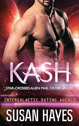 Kash: Star-Crossed Alien Mail Order Brides (Intergalactic Dating Agency): Volume 3