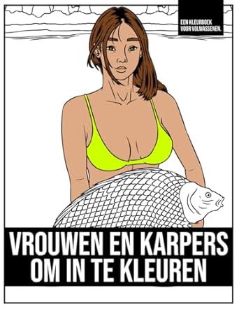 Vrouwen en karpers om in te kleuren: Een kleurboek voor volwassenen.