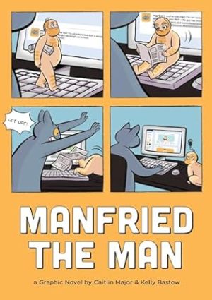 Manfried The Man: A Graphic Novel: 1