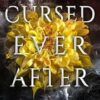 Cursed Ever After: A Fantasy Romance: 1