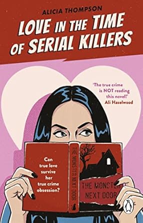 Love in the Time of Serial Killers: TikTok made me buy it: an addictive slow burn romance from the bestselling author