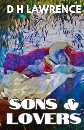 Sons & Lovers: DH Lawrence Biography & Memoirs, 20th Century Classic British Literature - Hardcover Collectible Book
