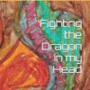 Fighting the Dragon in my Head: Labyrinth of Thought Poetry