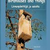 Birdhouses and things: Linnunpönttöjä ja asioita